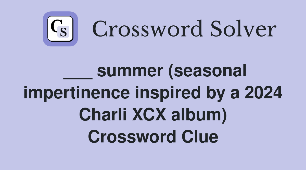 2024 Charli Xcx Album Crossword Clue 6 Letters Raf Harriet